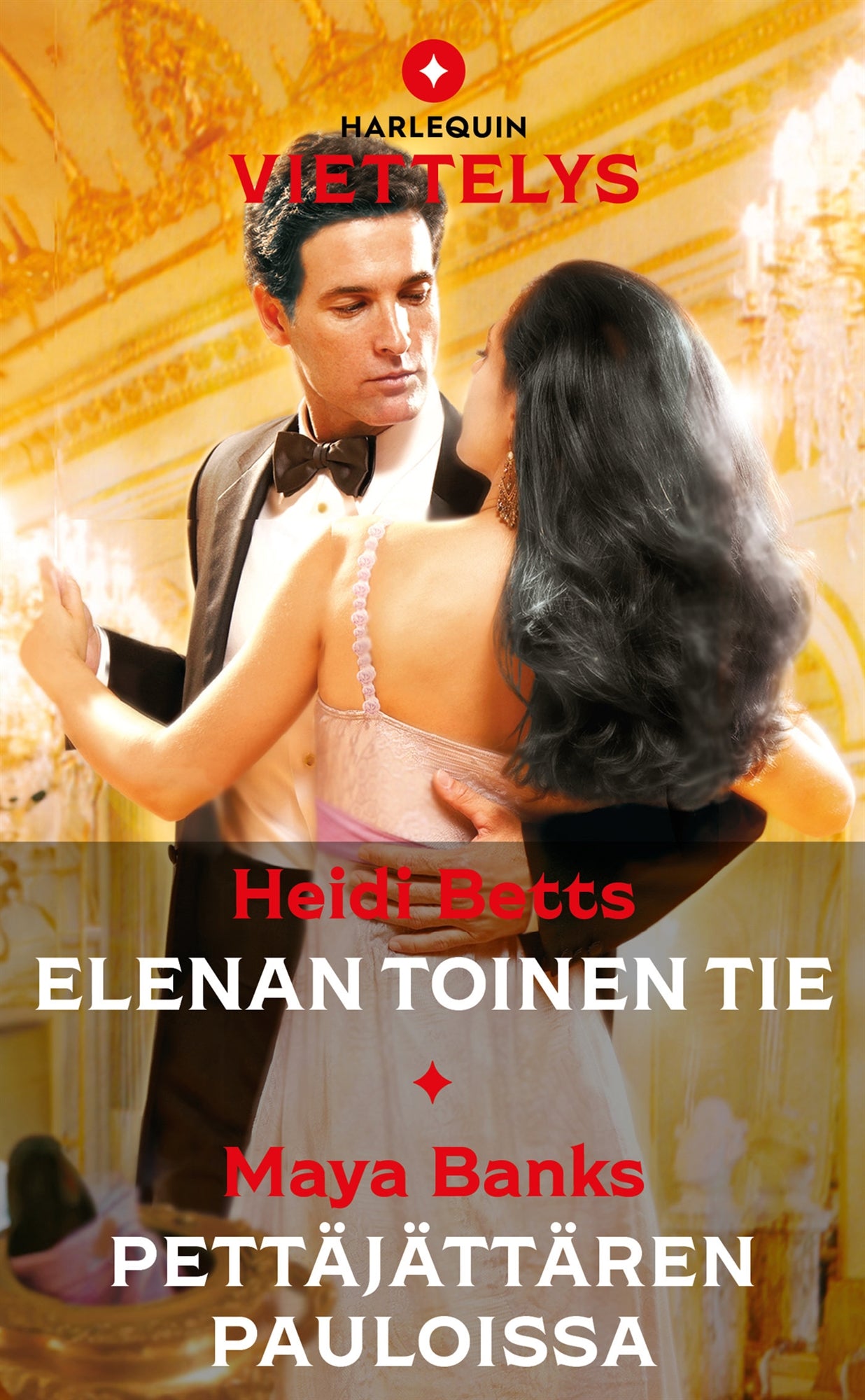 Elenan toinen tie / Pettäjättären pauloissa – E-bok