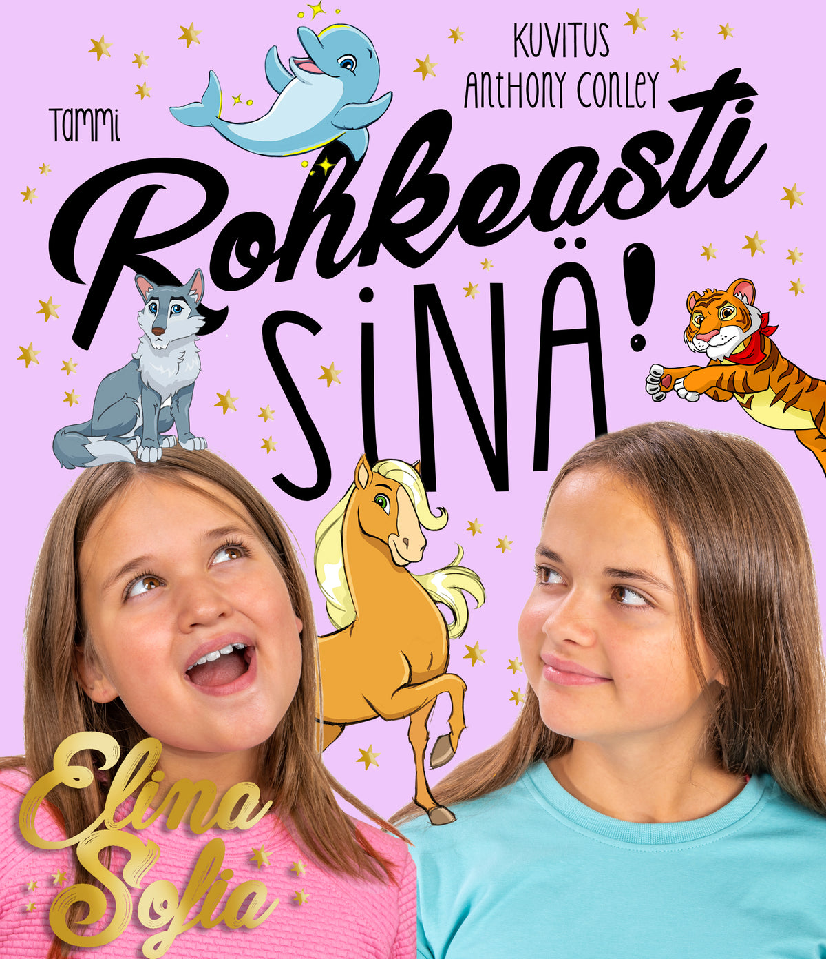 Elina ja Sofia. Rohkeasti sinä! – E-bok