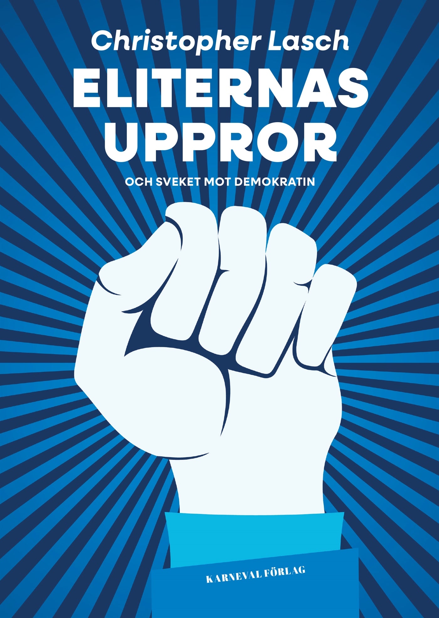 Eliternas uppror och sveket mot demokratin – E-bok