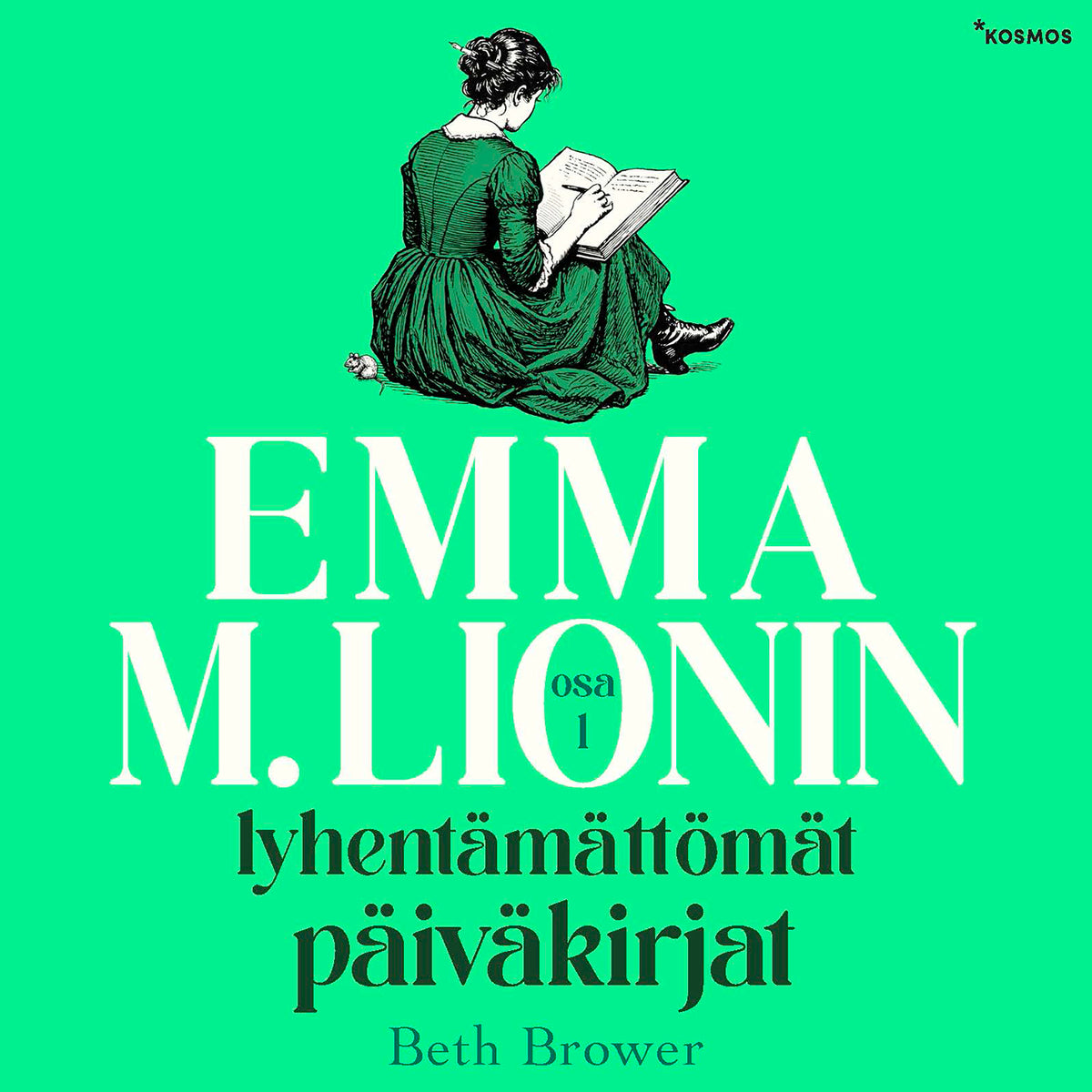 Emma M. Lionin lyhentämättömät päiväkirjat 1 – Ljudbok