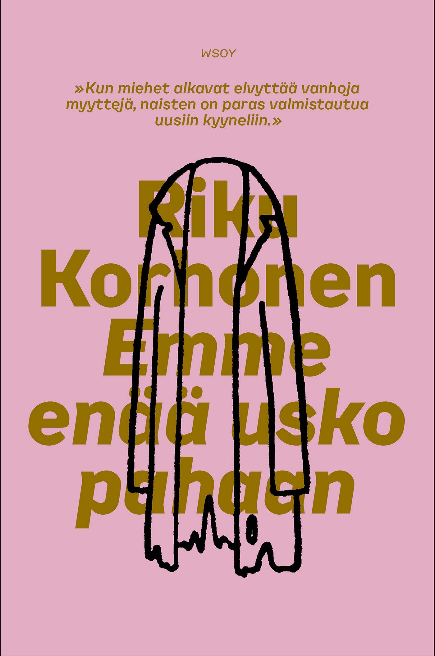 Emme enää usko pahaan – E-bok