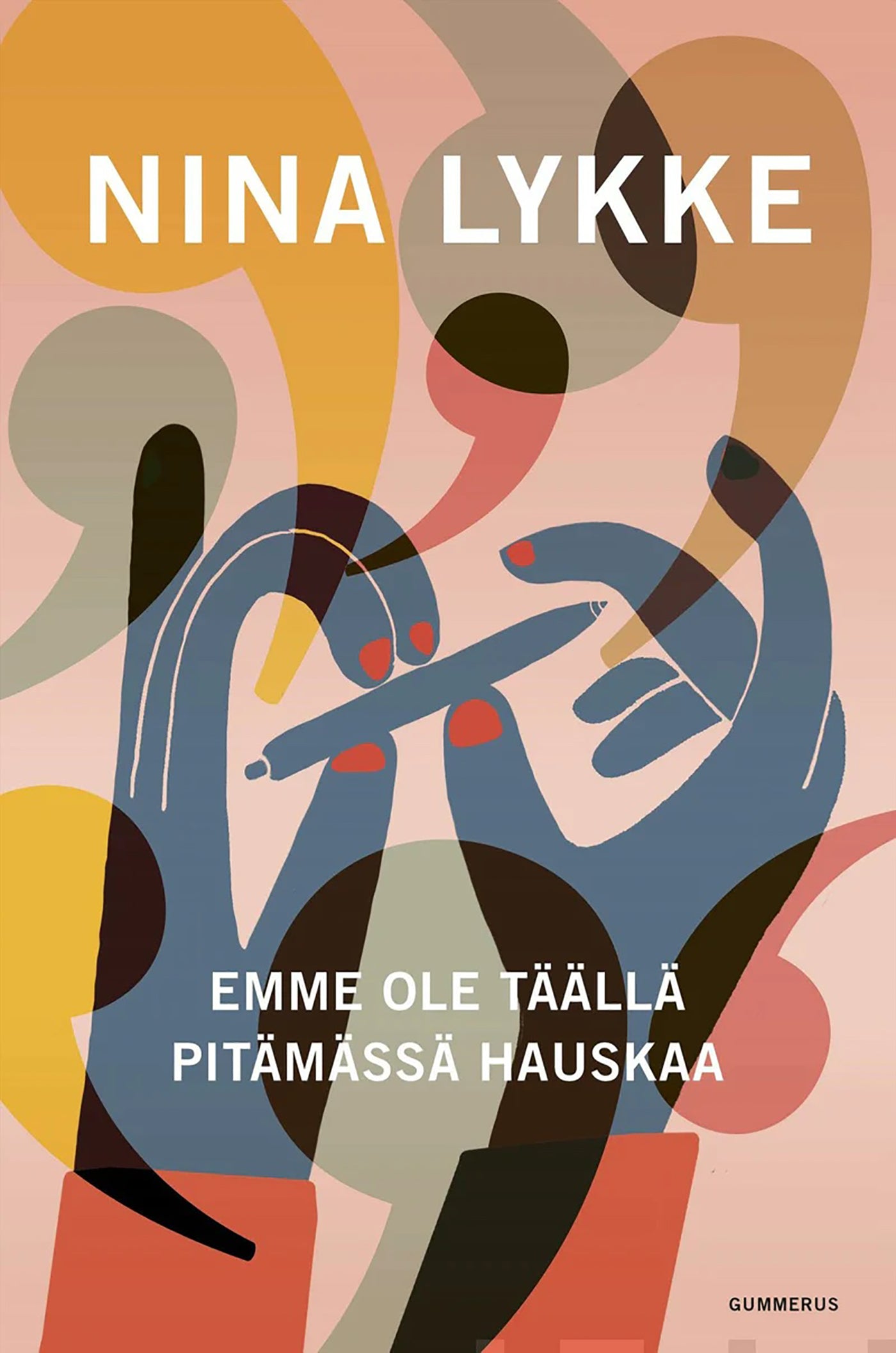 Emme ole täällä pitämässä hauskaa – E-bok