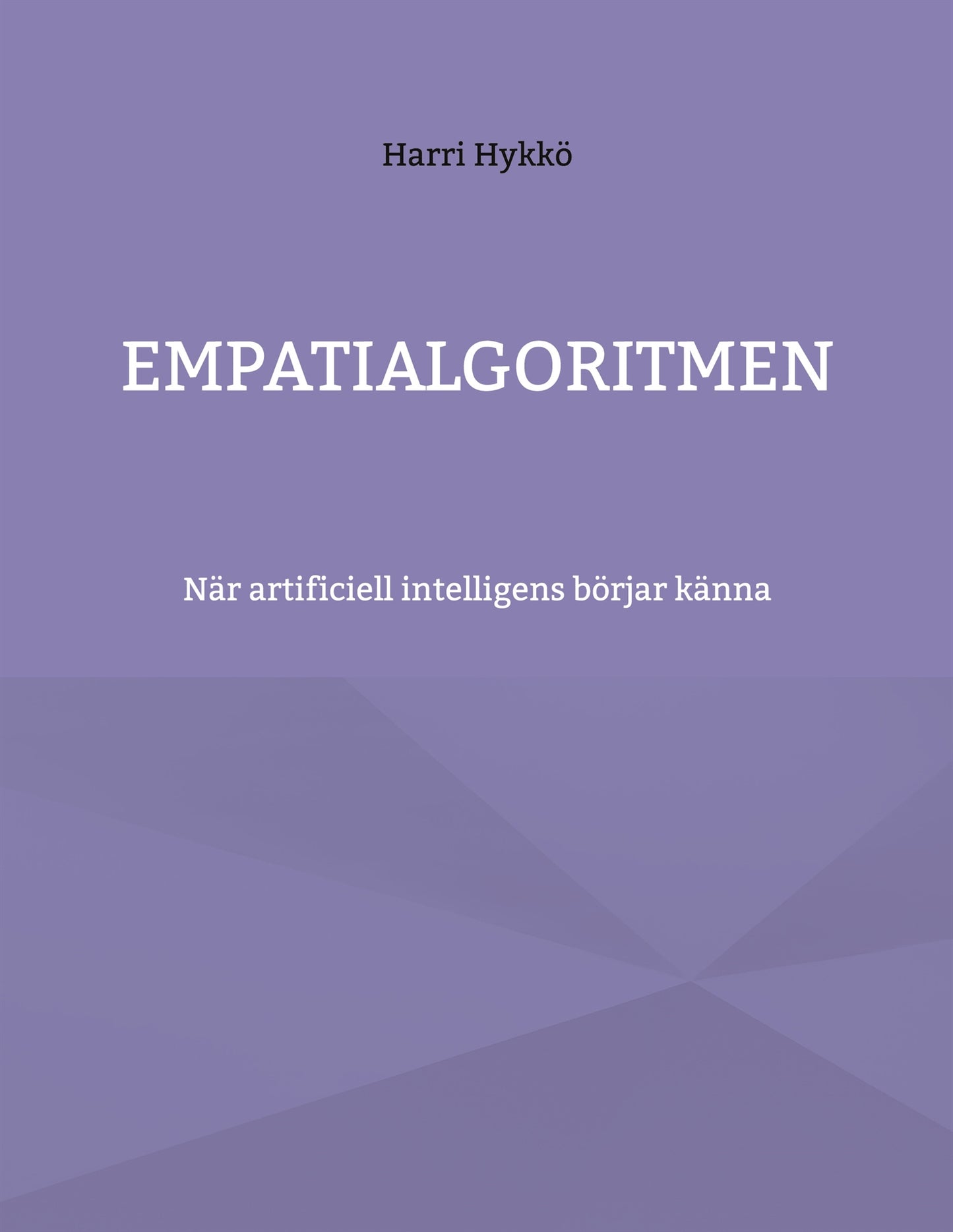 Empatialgoritmen: När artificiell intelligens börjar känna – E-bok