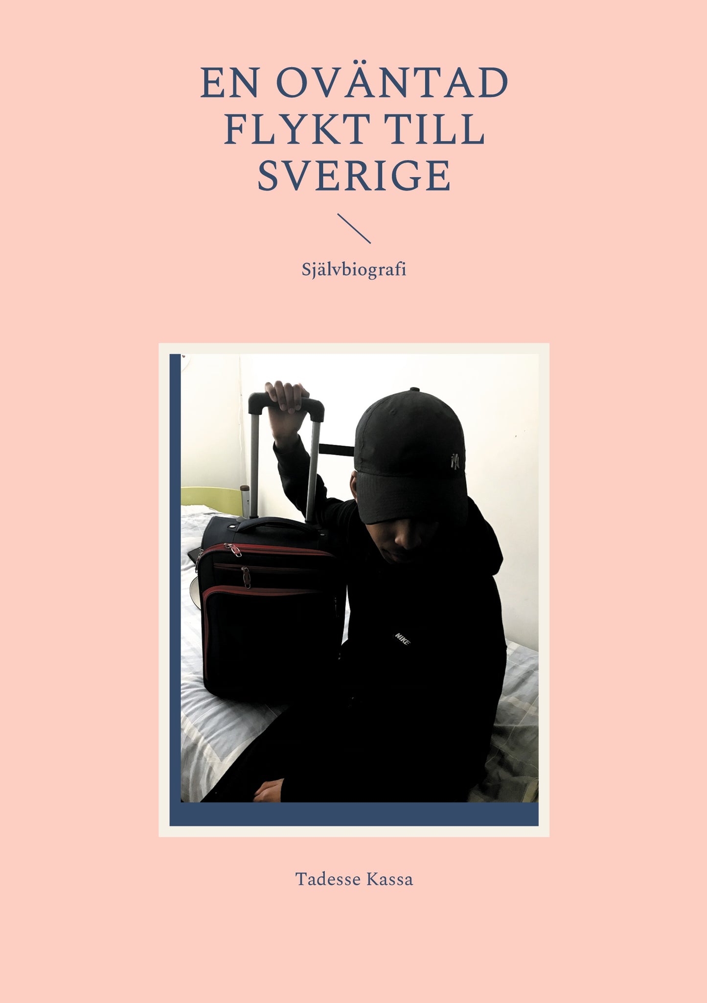 En Oväntad flykt till Sverige: Självbiografi – E-bok