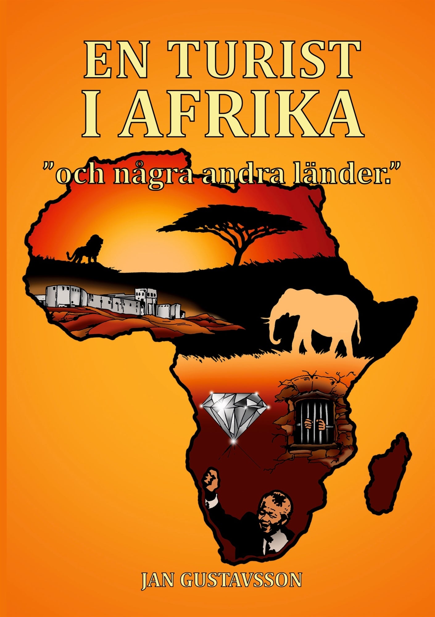 En Turist I Afrika: Och Några Andra Länder – E-bok