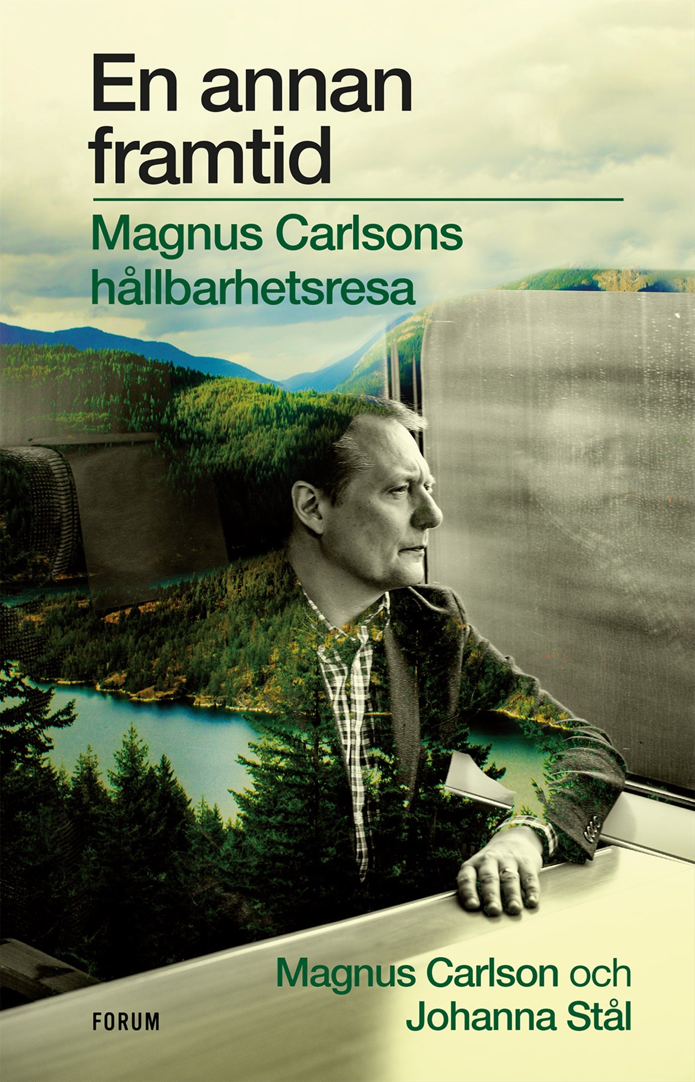 En annan framtid : Magnus Carlsons hållbarhetsresa – E-bok