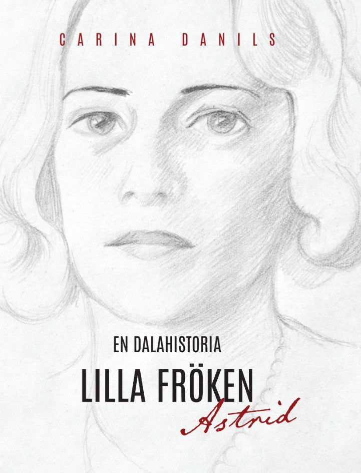 En dalahistoria : lilla Fröken Astrid – E-bok
