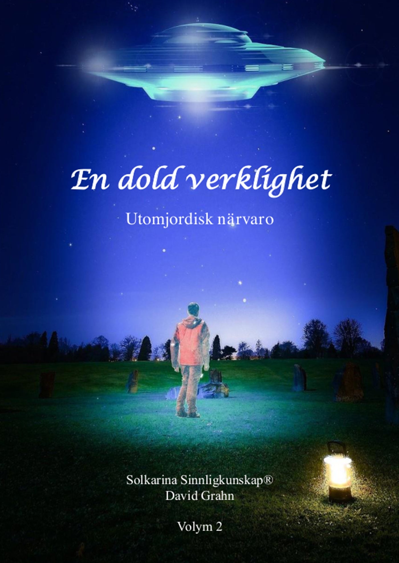 En dold verklighet - utomjordisk närvaro – E-bok