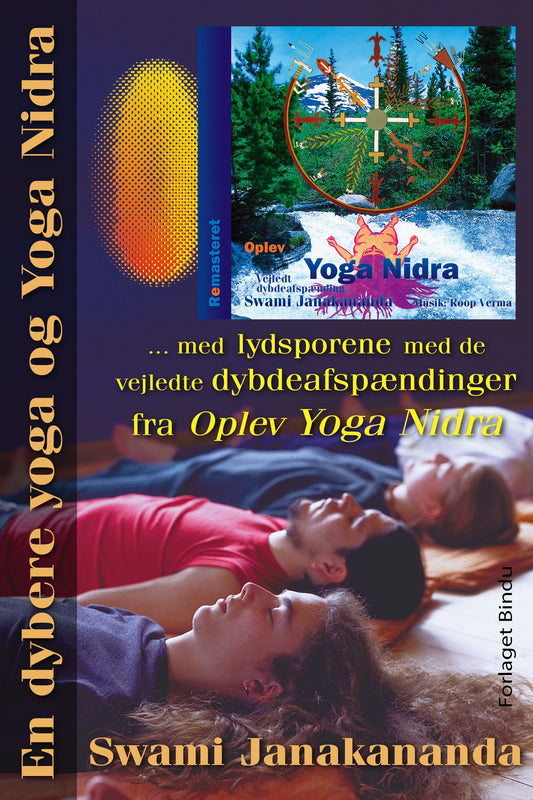 En dybere yoga og Yoga Nidra : med lydsporene med de vejledte dybdeafspændinger fra Oplev Yoga Nidra – E-bok