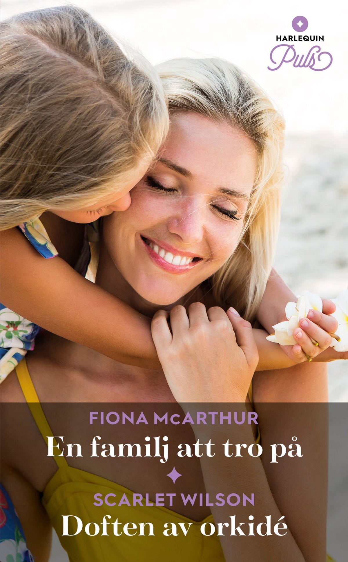 En familj att tro på / Doften av orkidé – E-bok
