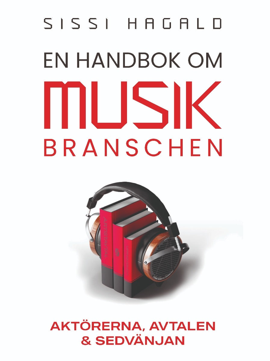 En handbok om musikbranschen : aktörerna, avtalen och sedvänjan – E-bok