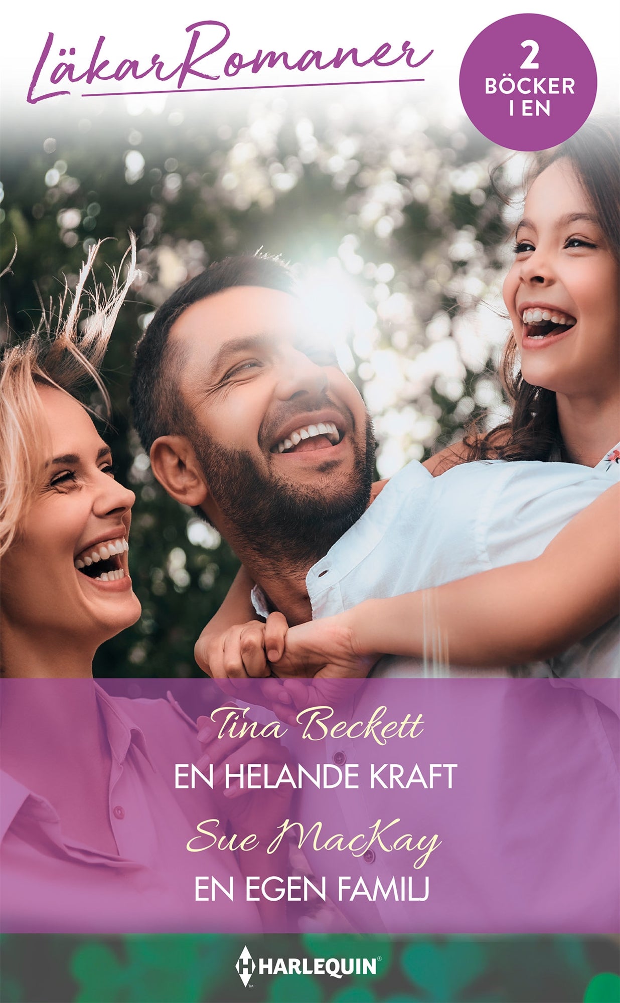 En helande kraft / En egen familj – E-bok