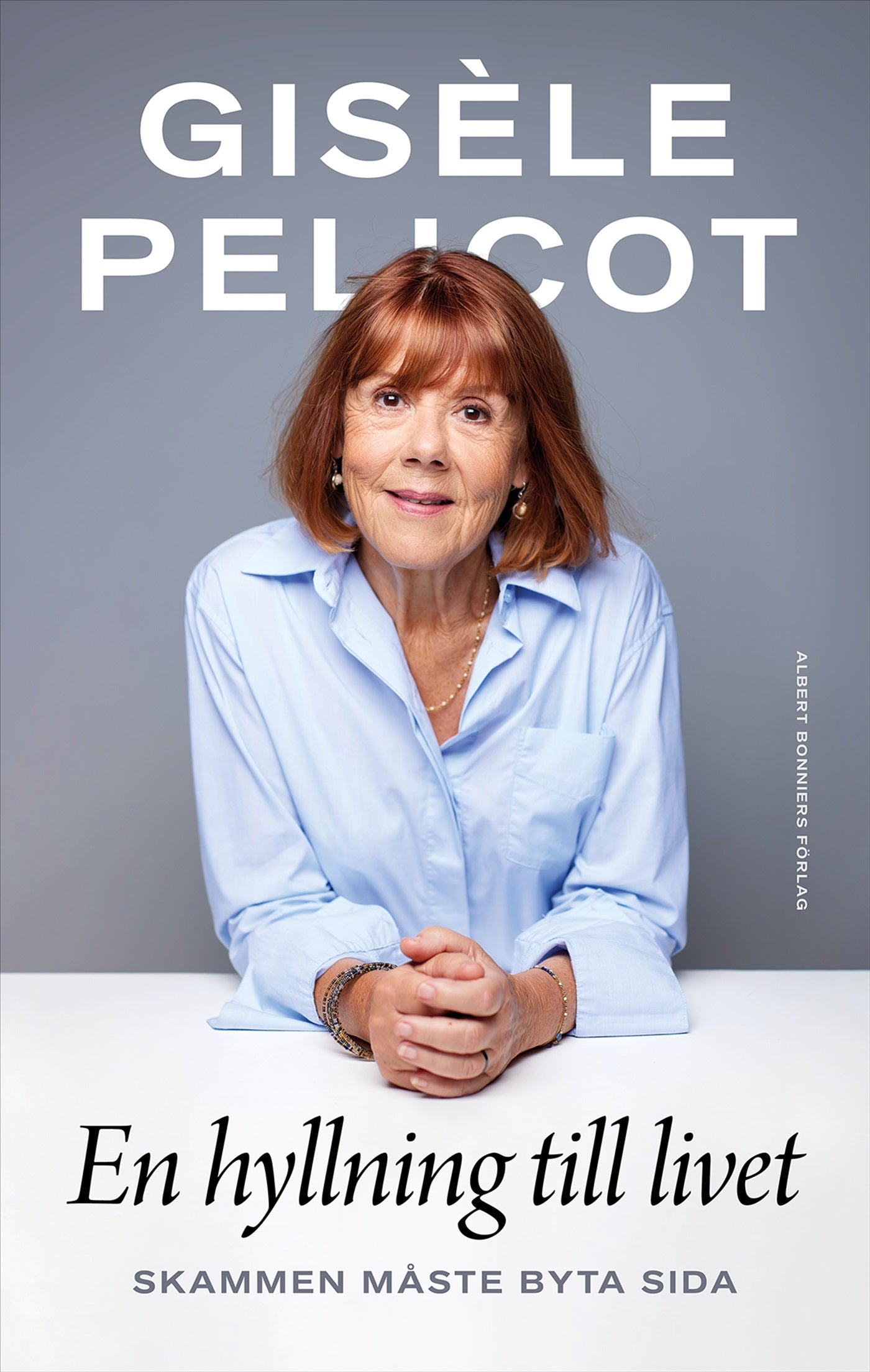 En hyllning till livet : skammen måste byta sida – E-bok