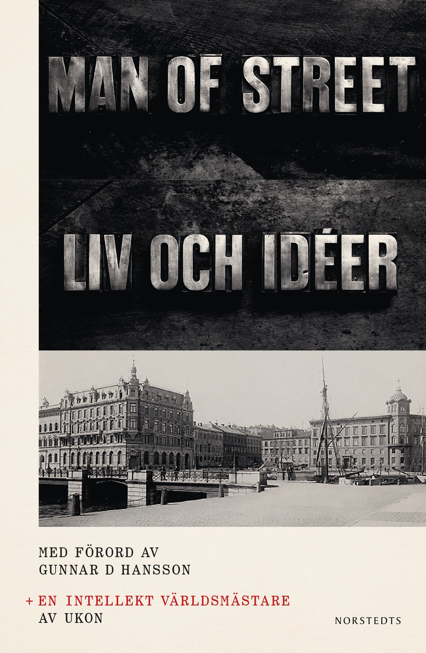 En intellekt världsmästare ; The man of street : liv och idéer – E-bok