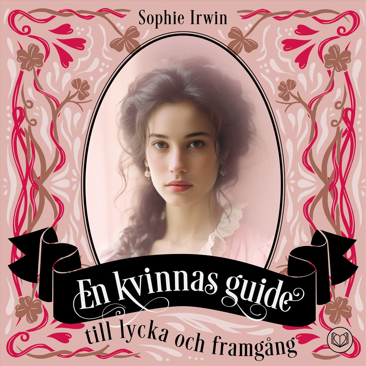 En kvinnas guide till lycka och framgång – Ljudbok