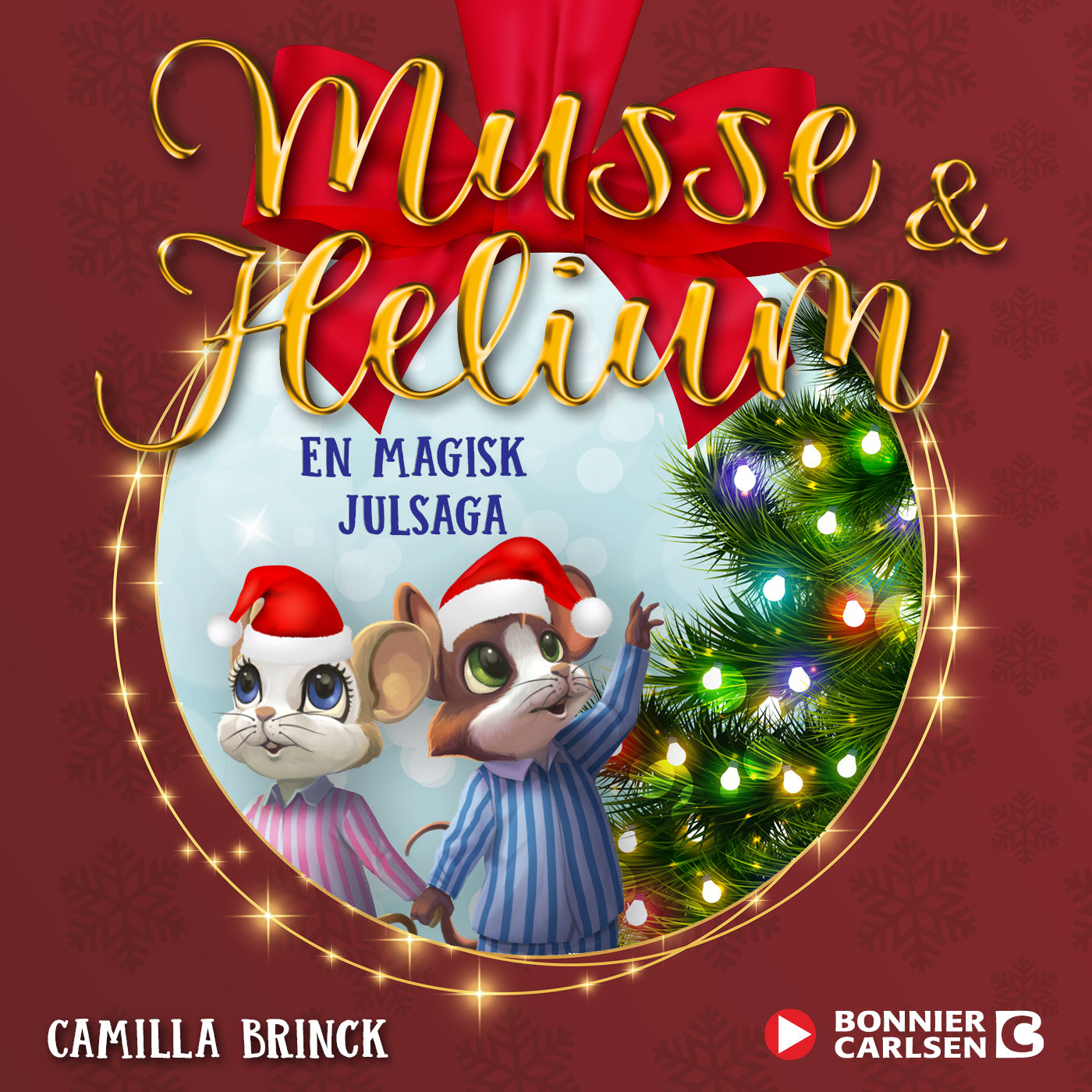 En magisk julsaga : Jul med Musse & Helium – Ljudbok