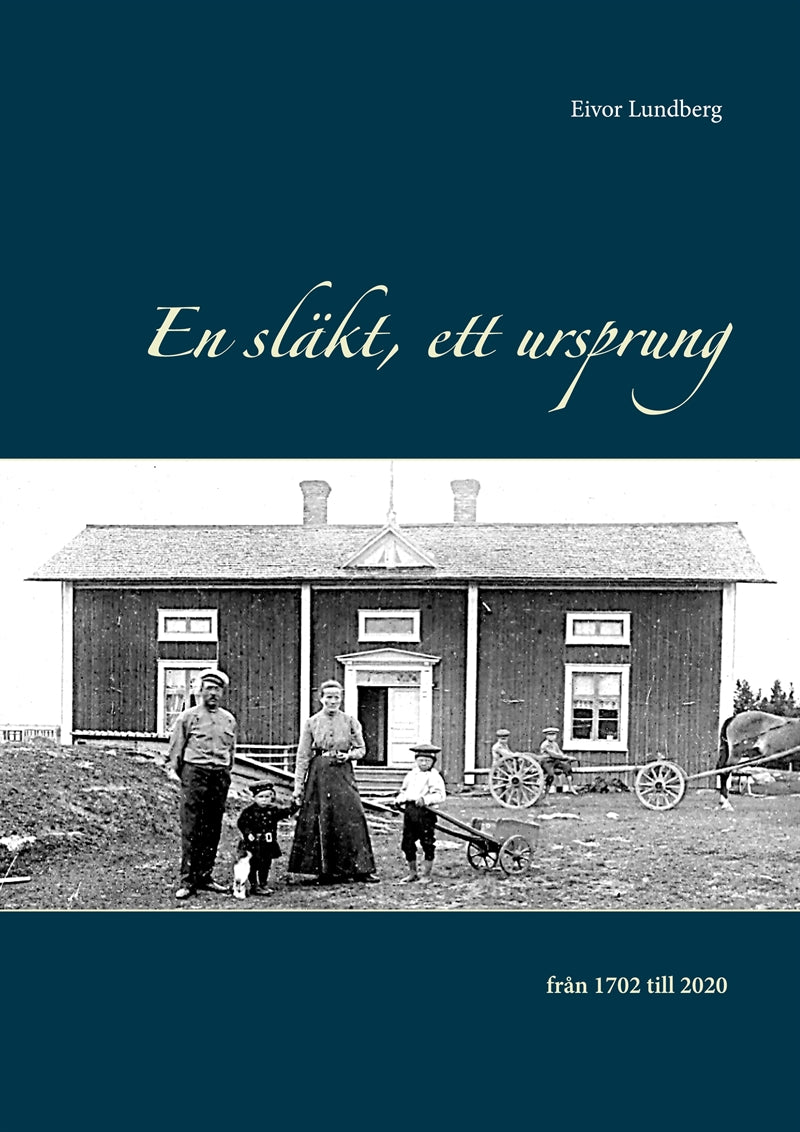 En släkt, ett ursprung: från 1702 till 2020 – E-bok
