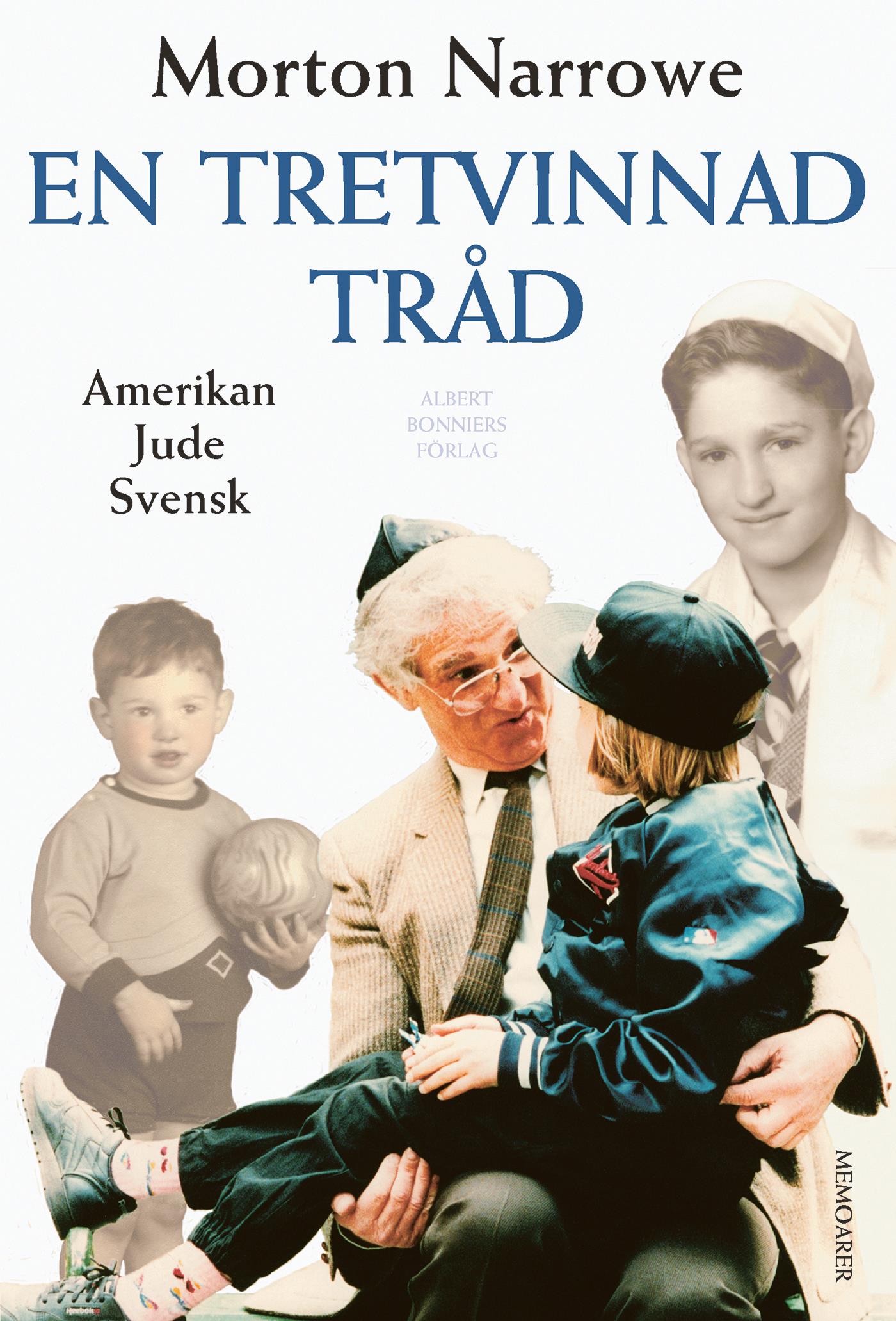 En tretvinnad tråd : amerikan, jude, svensk – E-bok