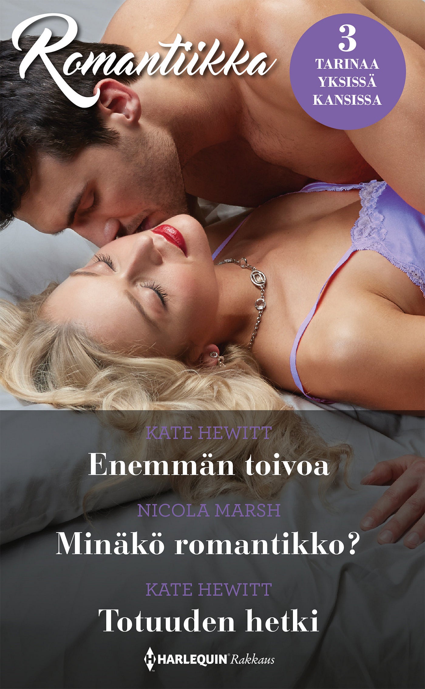 Enemmän toivoa / Minäkö romantikko? / Totuuden hetki – E-bok