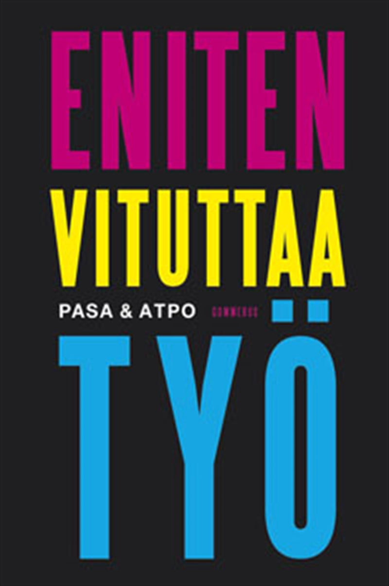 Eniten vituttaa työ – E-bok