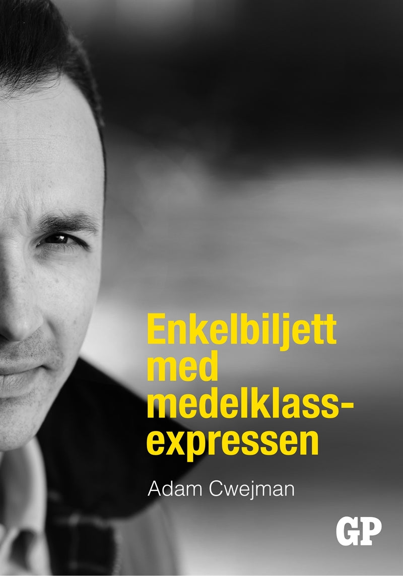 Enkelbiljett med medelklassexpressen – E-bok