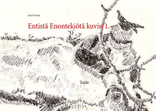 Entistä Enontekiötä kuvin 1.: Taide. – E-bok
