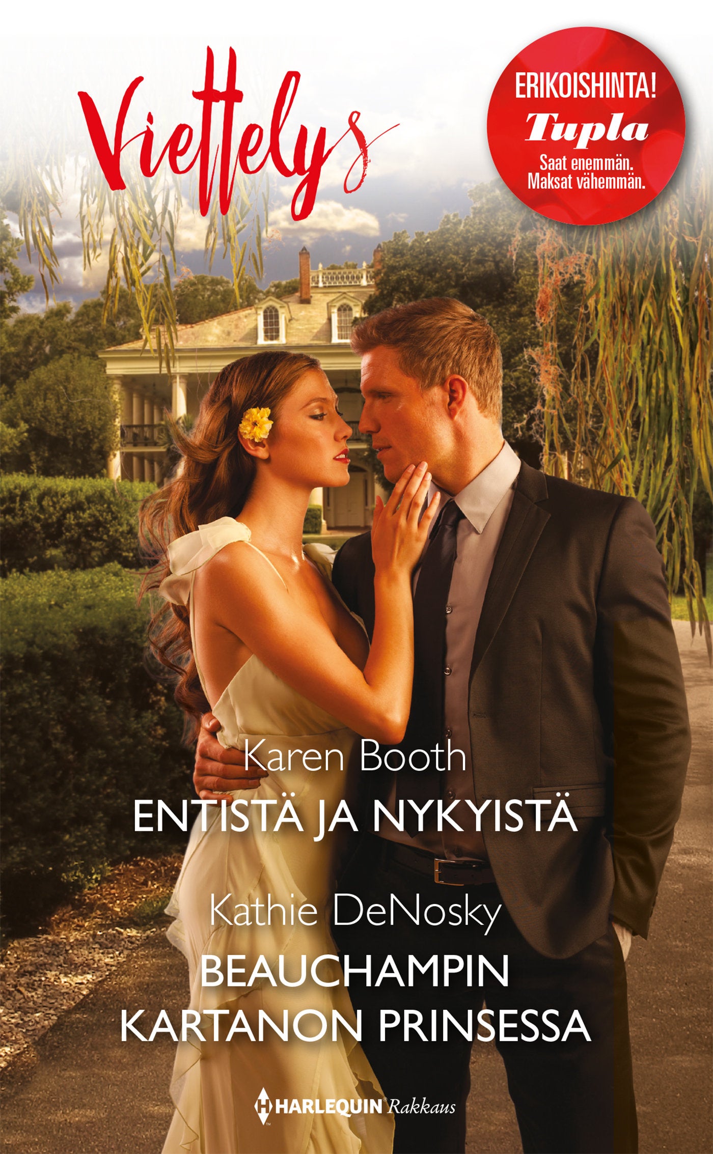 Entistä ja nykyistä / Beauchampin kartanon prinsessa – E-bok