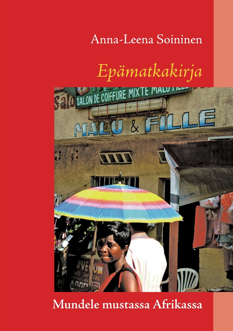 Epämatkakirja: Mundele mustassa Afrikassa – E-bok