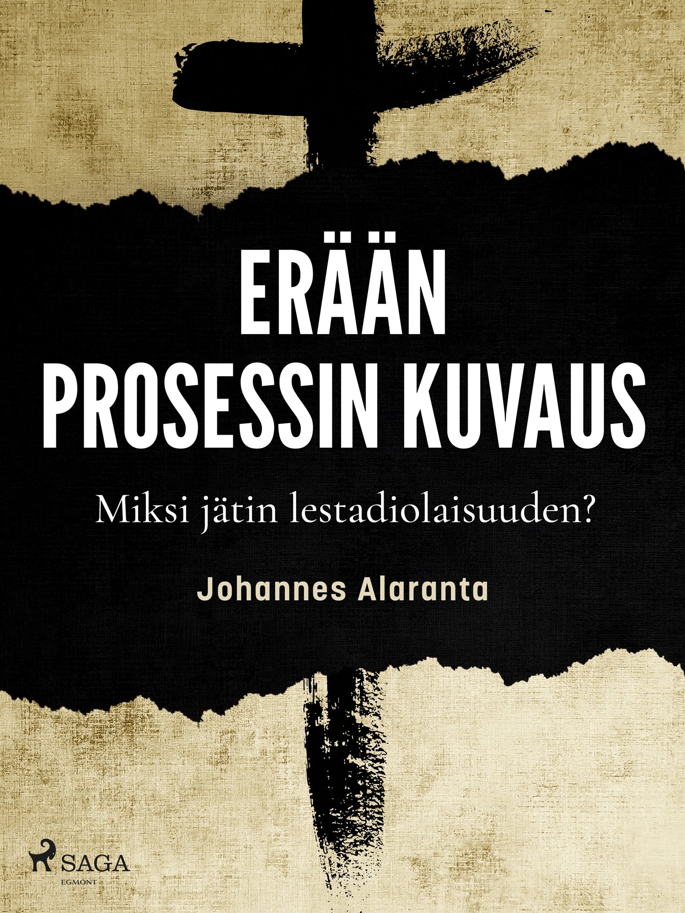 Erään prosessin kuvaus – Miksi jätin lestadiolaisuuden? – E-bok