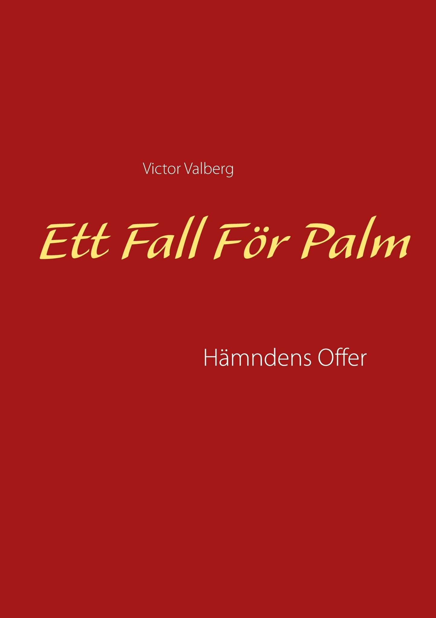 Ett Fall För Palm: Hämndens Offer – E-bok