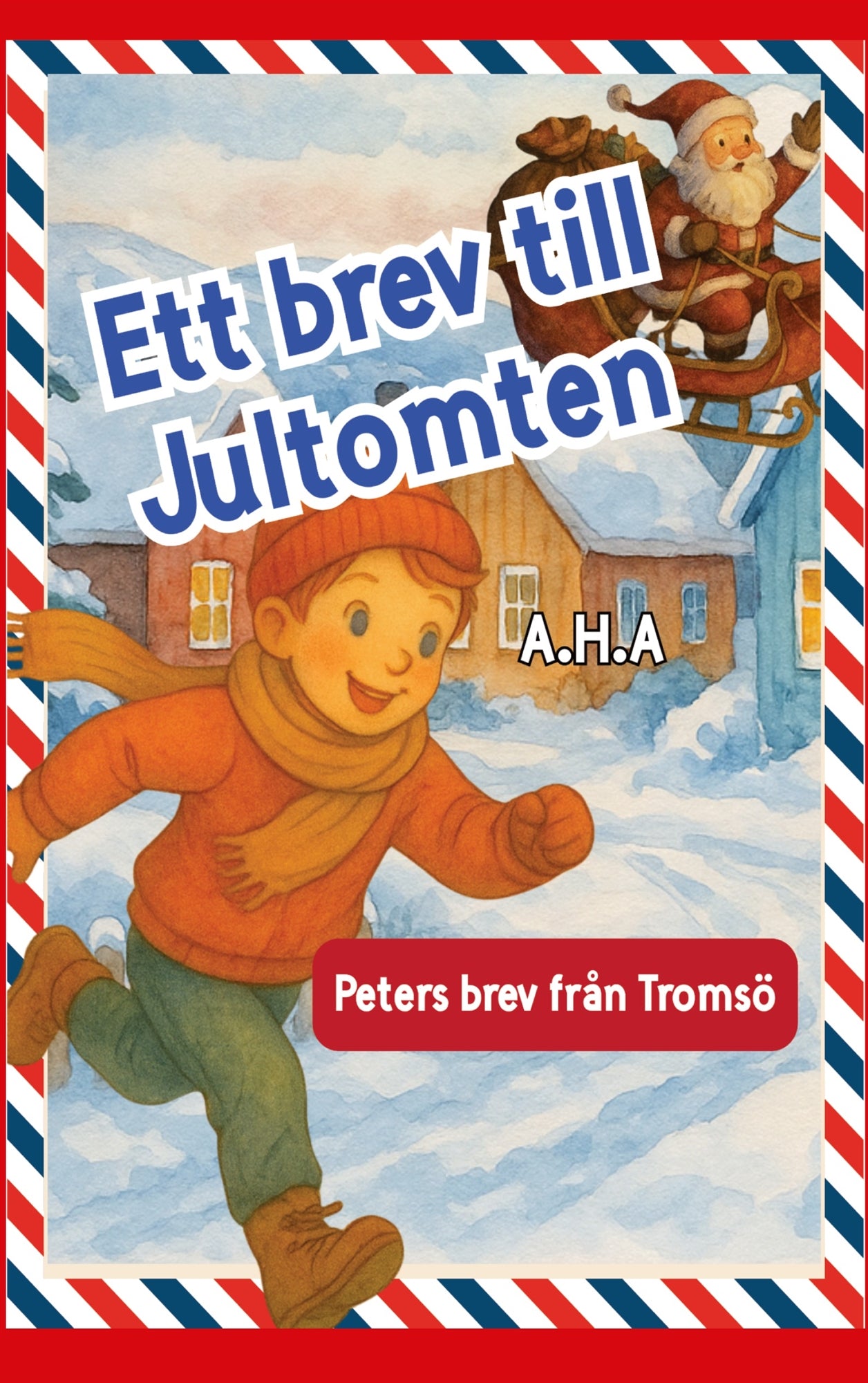 Ett brev till Jultomten: Peters brev från Tromsö – E-bok