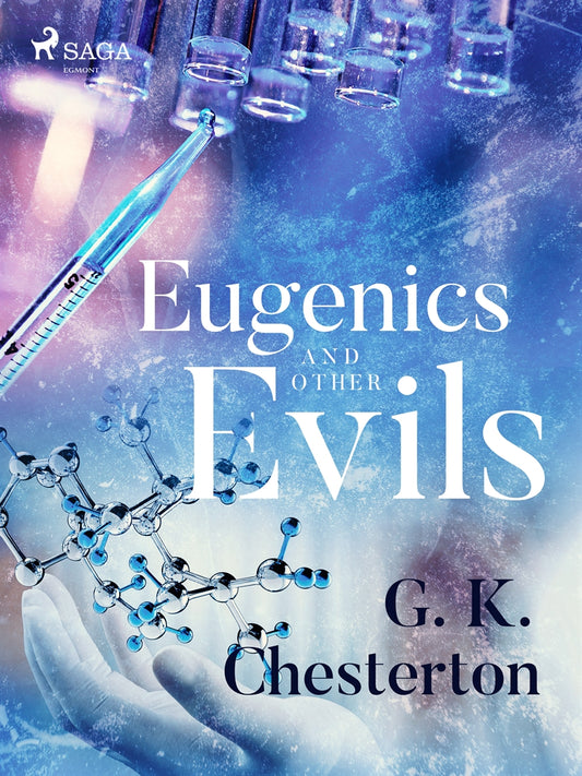 Eugenics and Other Evils – E-bok