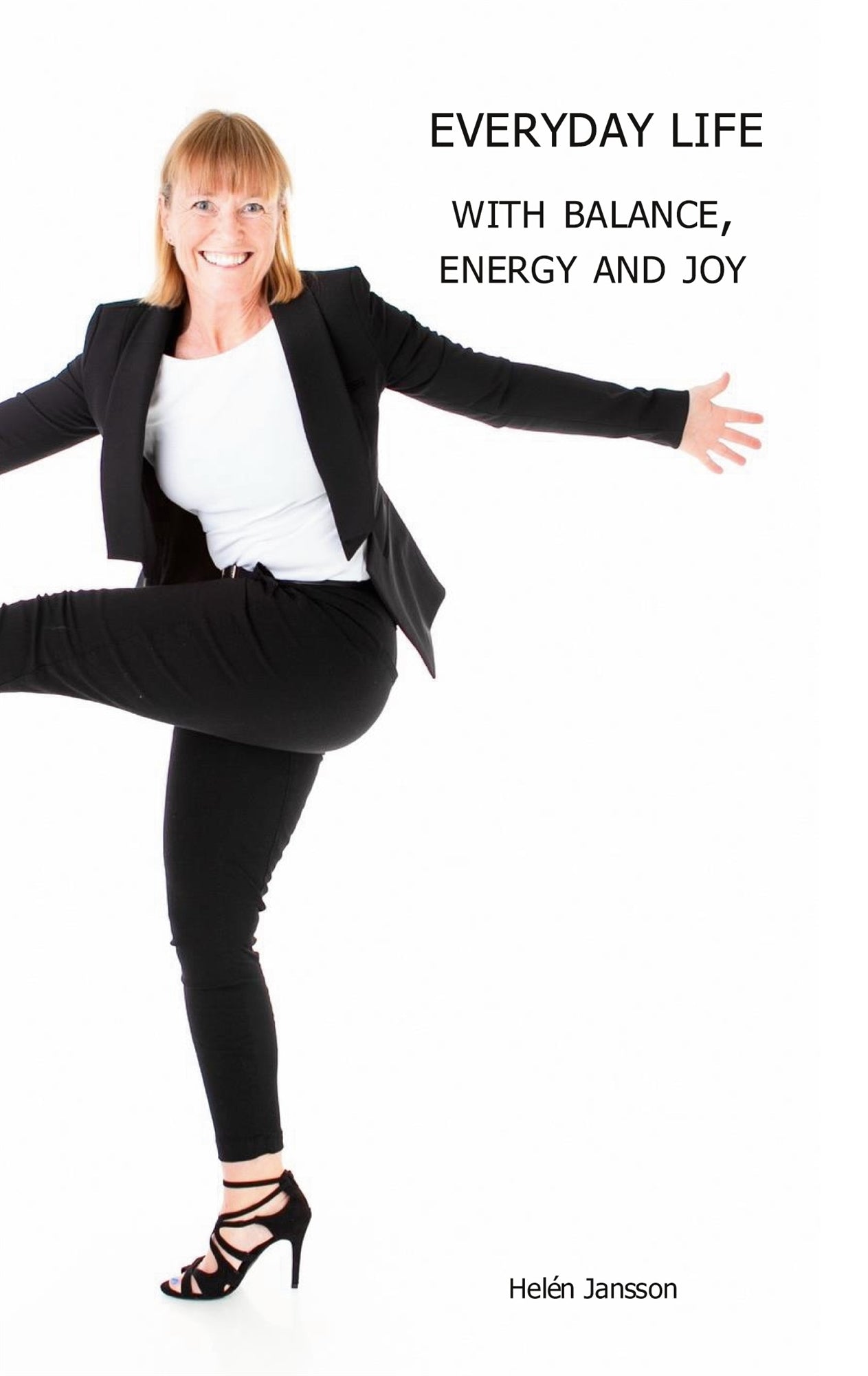 Everyday life with balance, energy and joy – E-bok