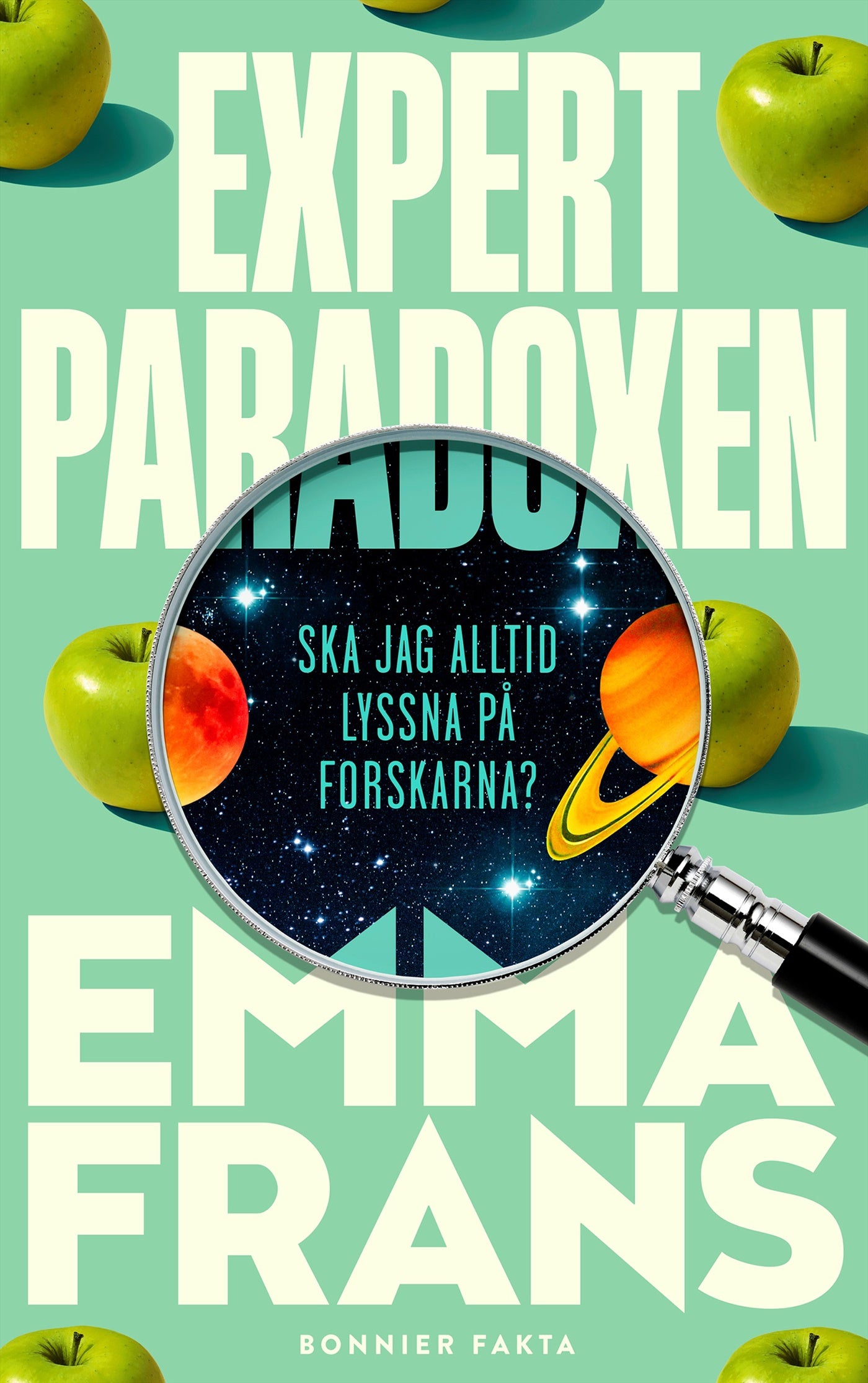 Expertparadoxen : ska jag alltid lyssna på forskarna? – E-bok