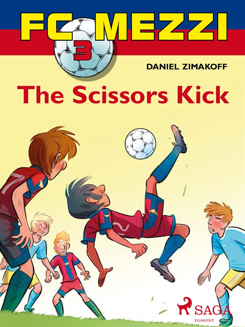 FC Mezzi 3: The Scissors Kick – E-bok