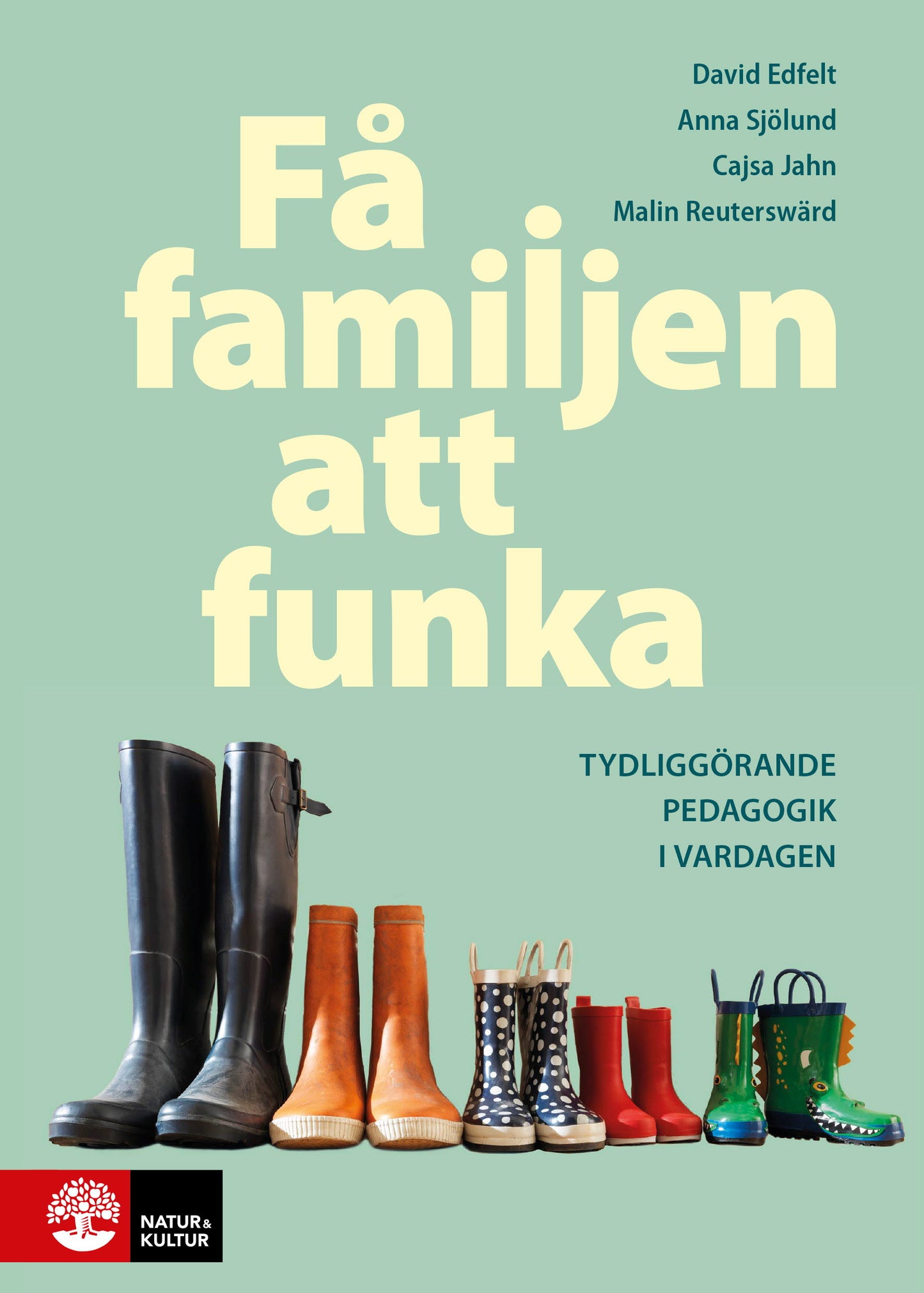 Få familjen att funka : Tydliggörande pedagogik i vardagen – E-bok