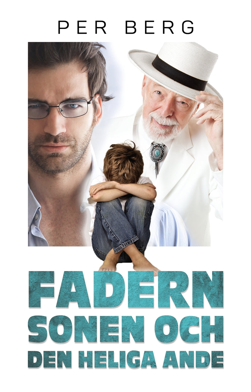 Fadern, sonen och den heliga ande – E-bok