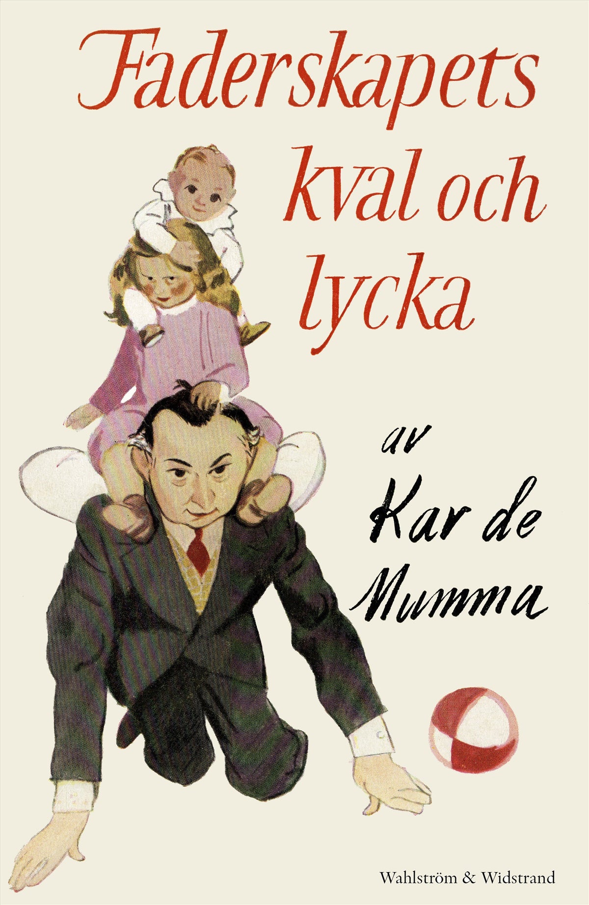 Faderskapets kval och lycka : kåserier – E-bok