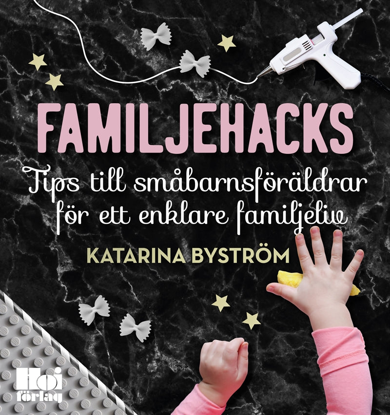 Familjehacks – tips till småbarnsföräldrar för ett enklare familjeliv – Ljudbok