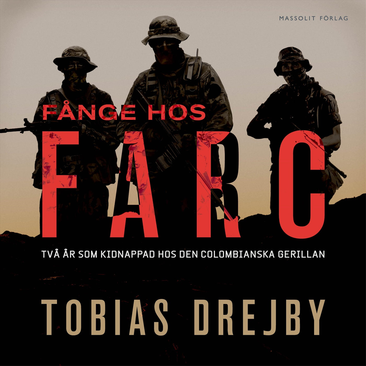 Fånge hos Farc : Två år som kidnappad hos den colombianska gerillan – Ljudbok