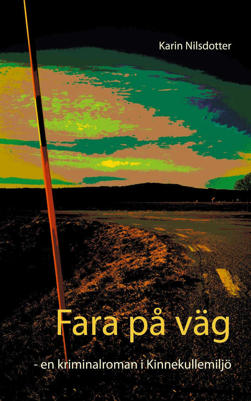 Fara på väg: - en kriminalroman i Kinnekullemiljö – E-bok