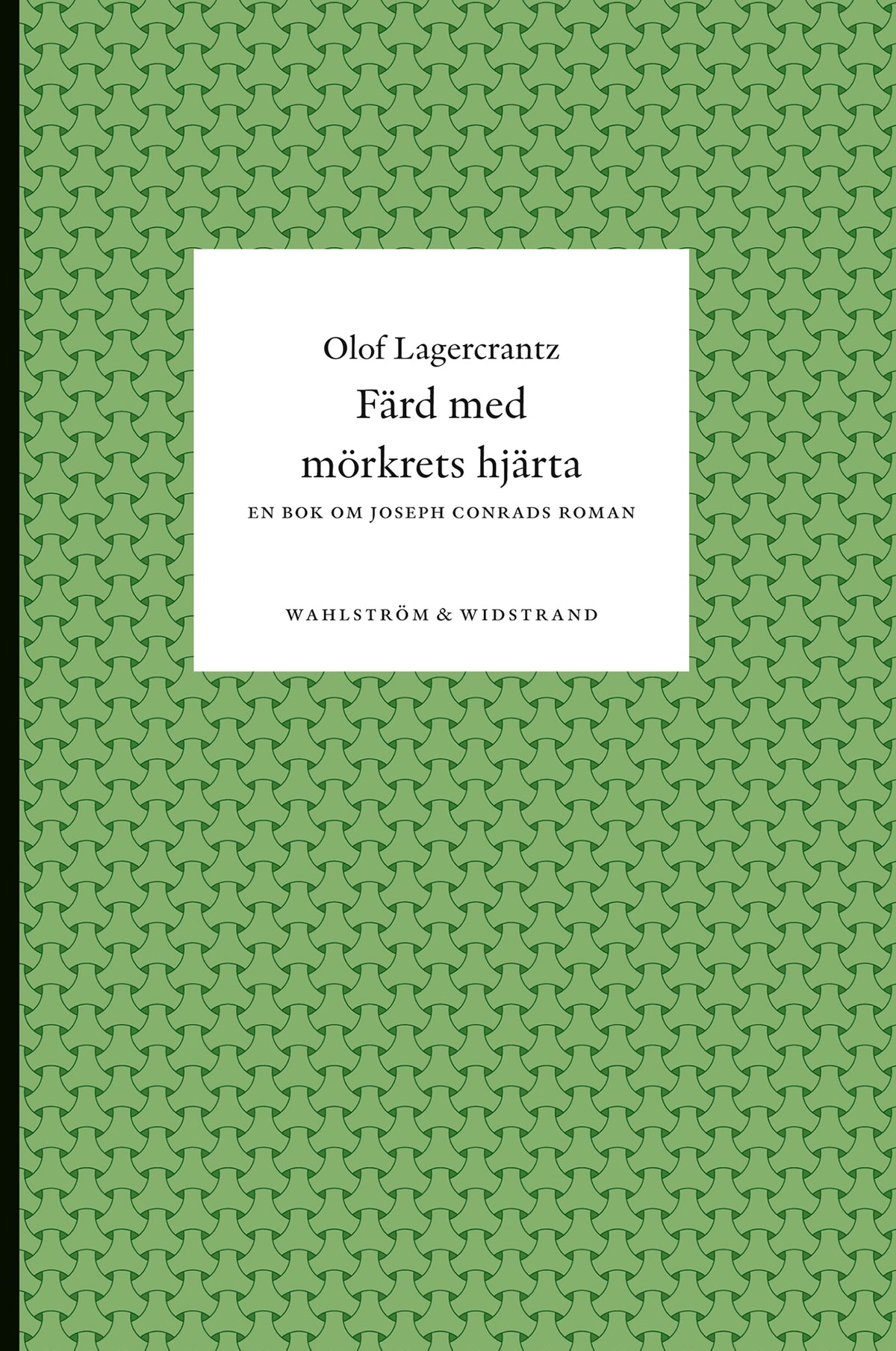 Färd med mörkrets hjärta : En bok om Joseph Conrads roman – E-bok