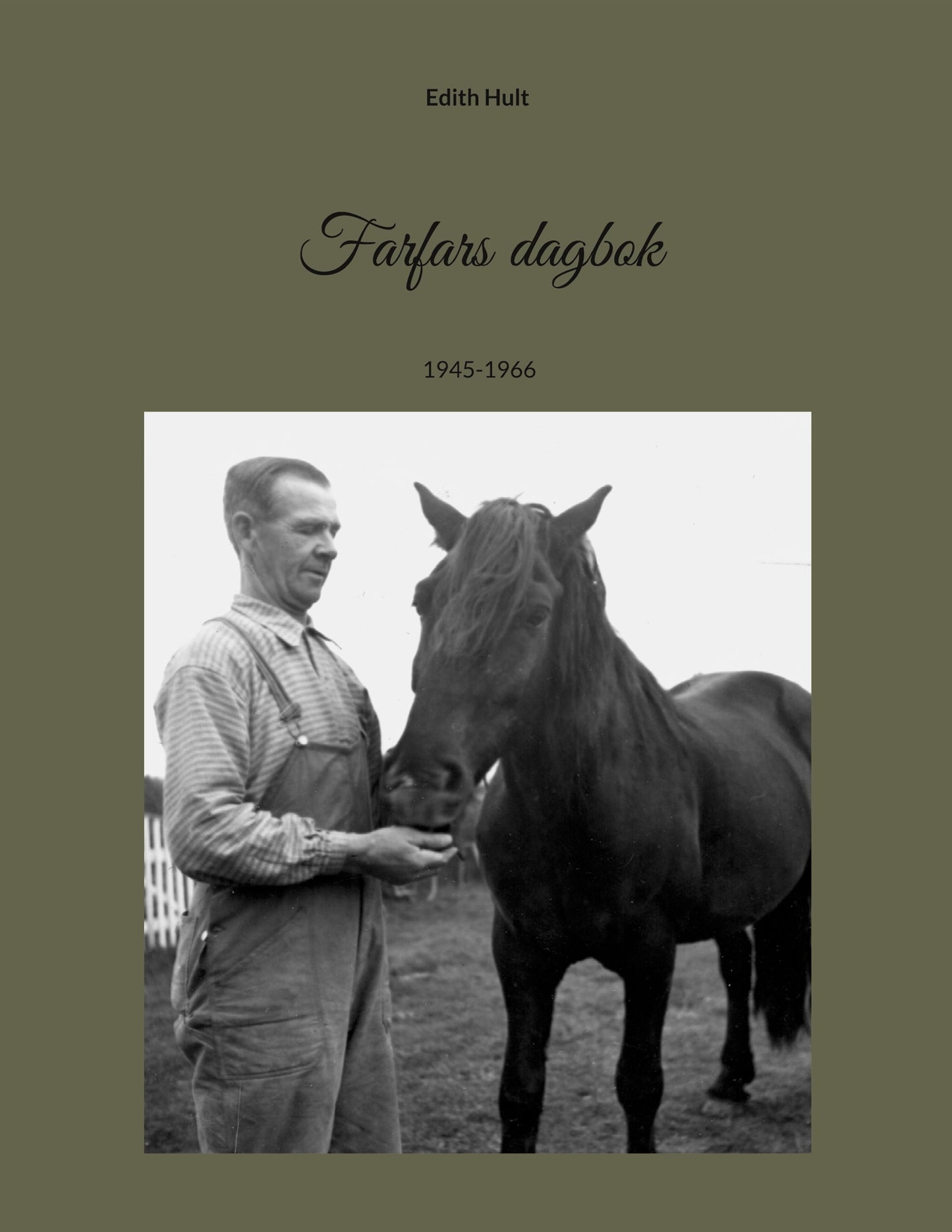 Farfars dagbok: 1945-1966 – E-bok