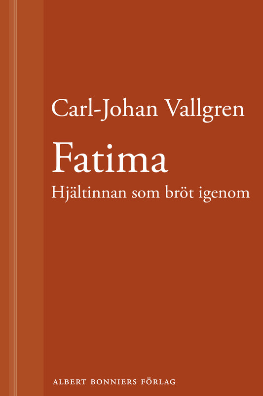 Fatima : Hjältinnan som bröt igenom : En novell ur Längta bort – E-bok