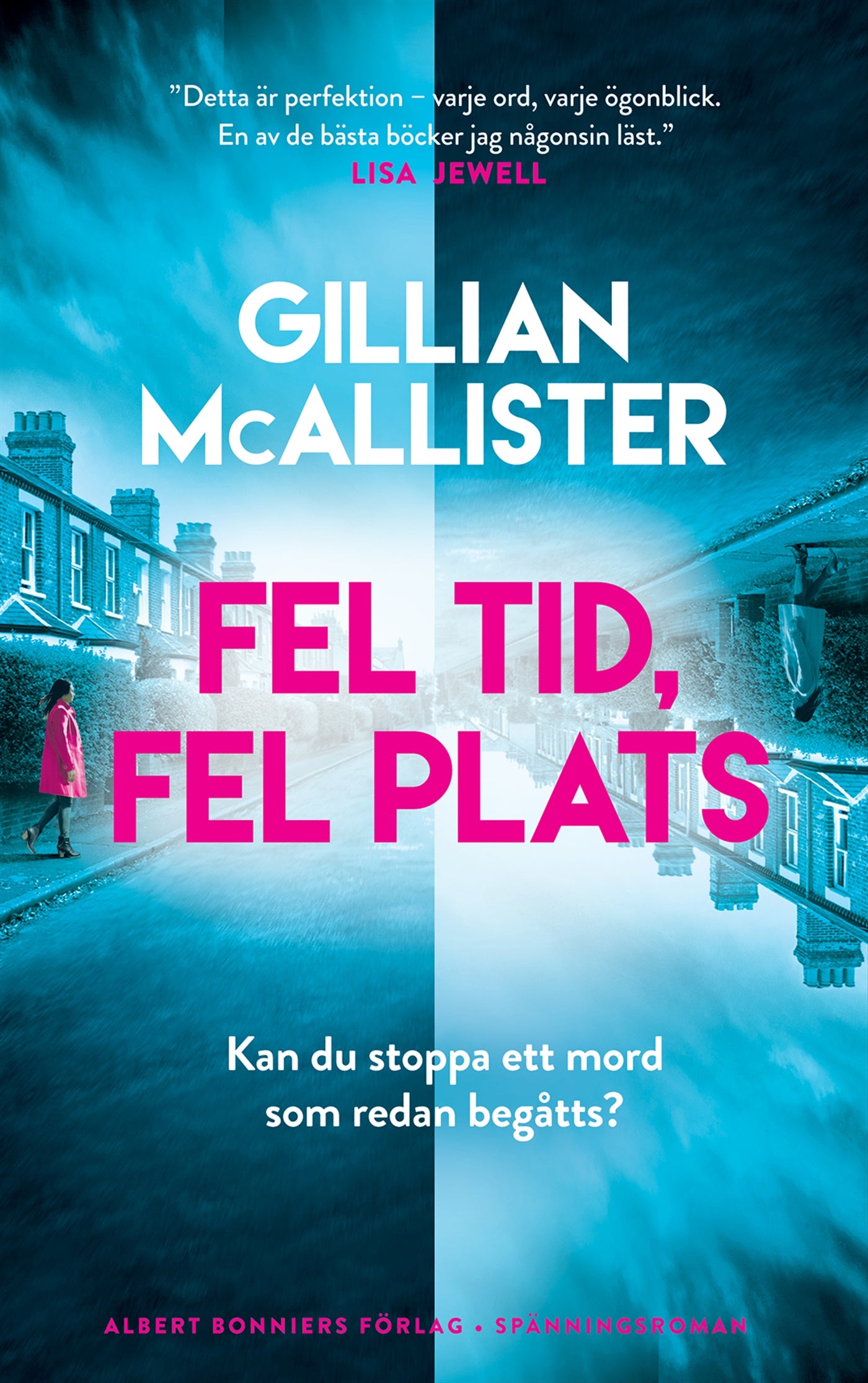 Fel tid, fel plats – E-bok