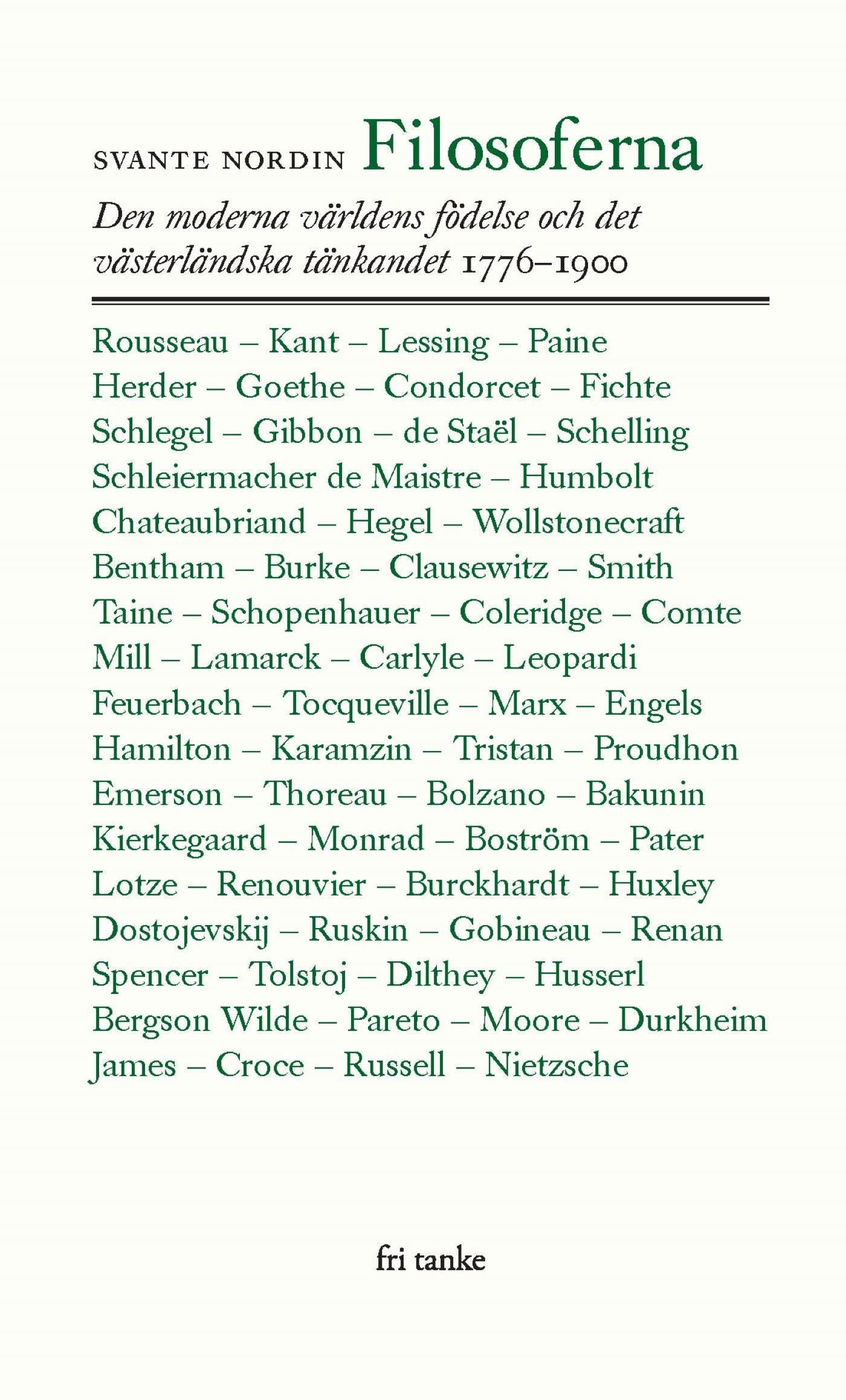 Filosoferna : Den moderna världens födelse och det västerländska tänkandet 1776-1900 – E-bok