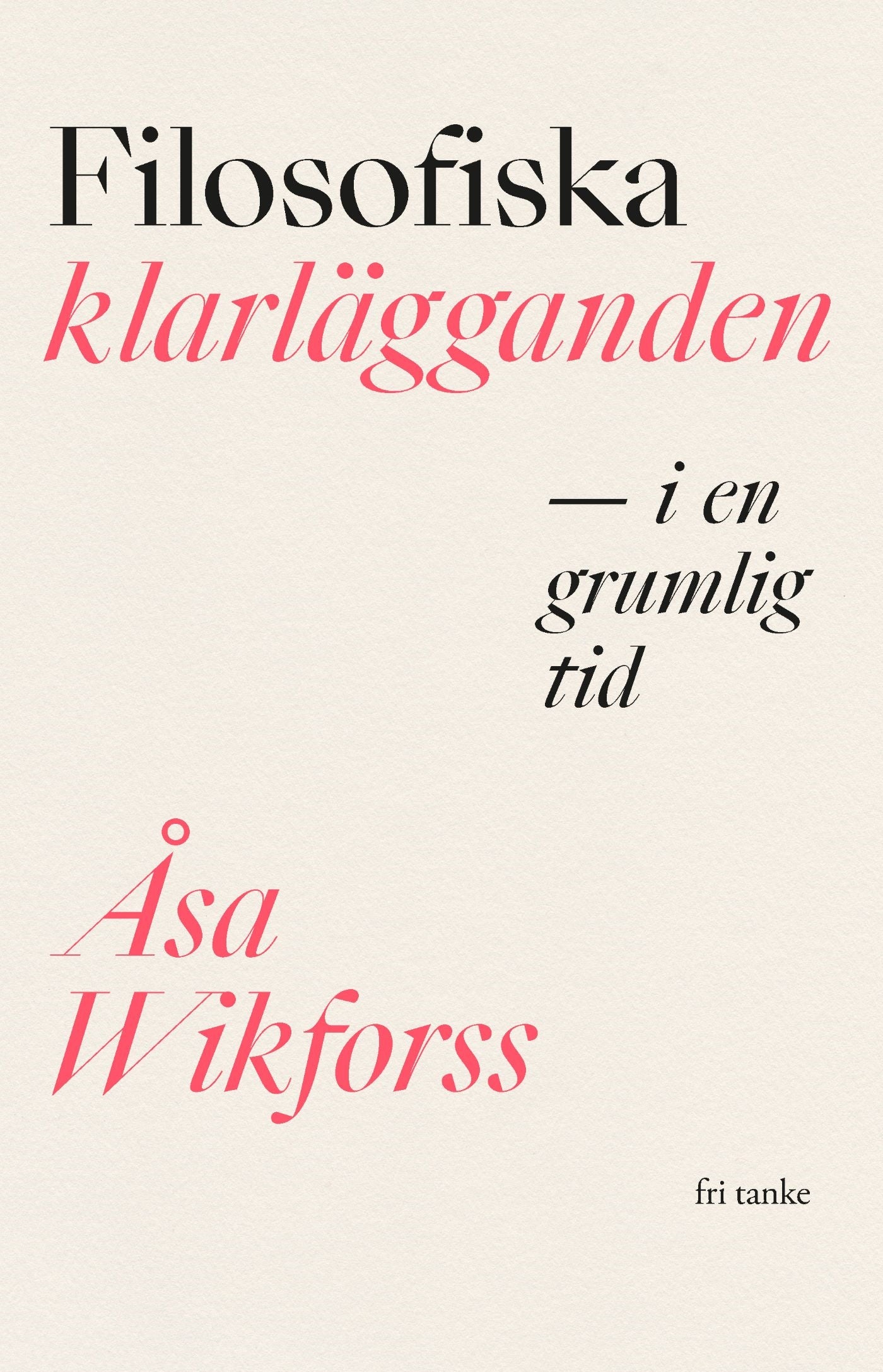 Filosofiska klarlägganden i en grumlig tid – E-bok