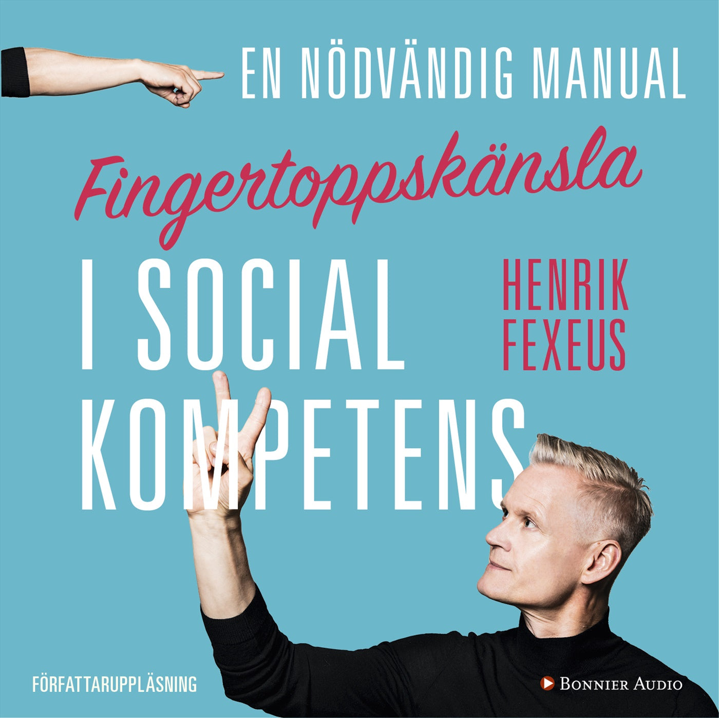 Fingertoppskänsla : en nödvändig manual i social kompetens – Ljudbok