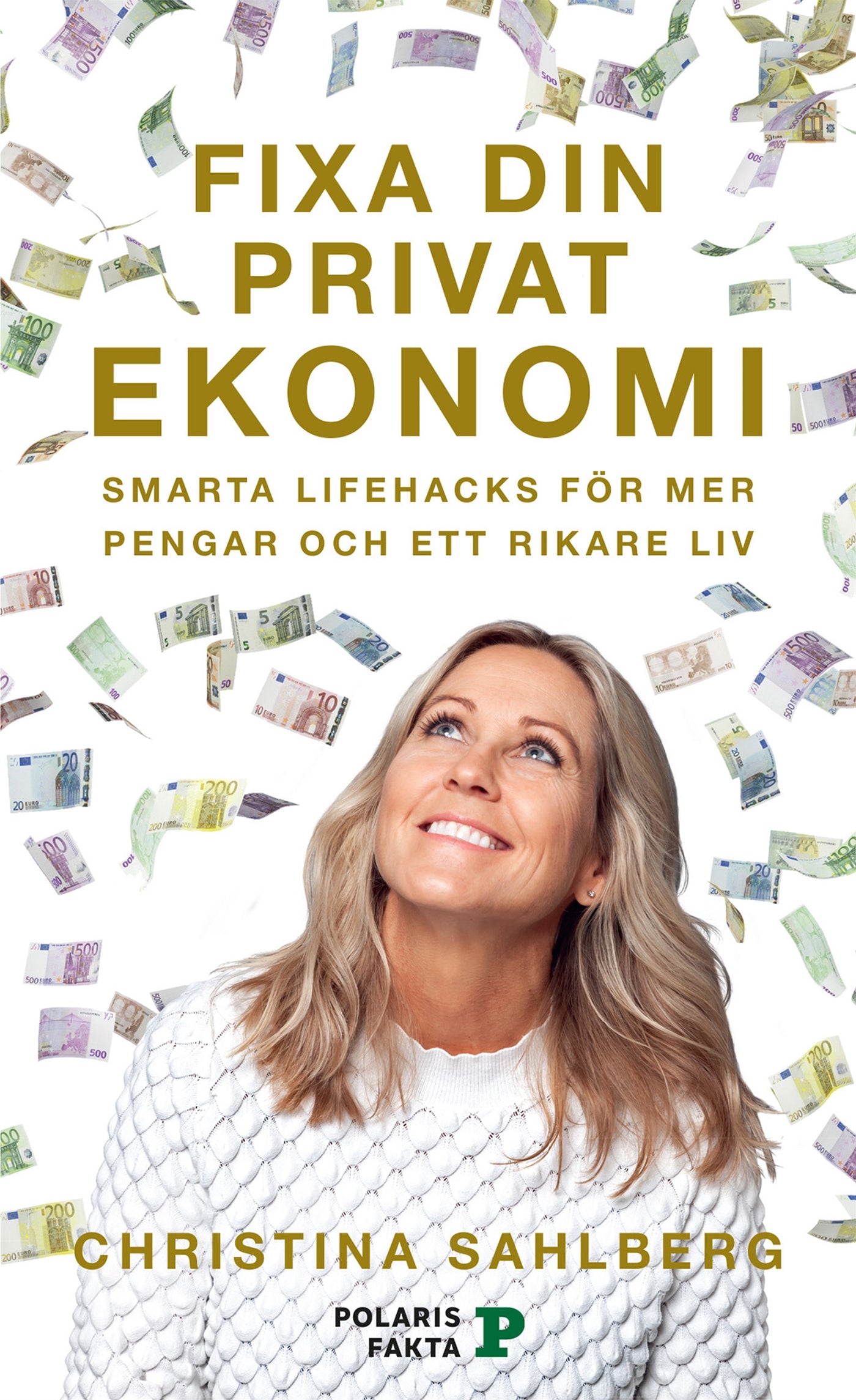 Fixa din privatekonomi : smarta lifehacks för mer pengar och ett rikare liv – E-bok