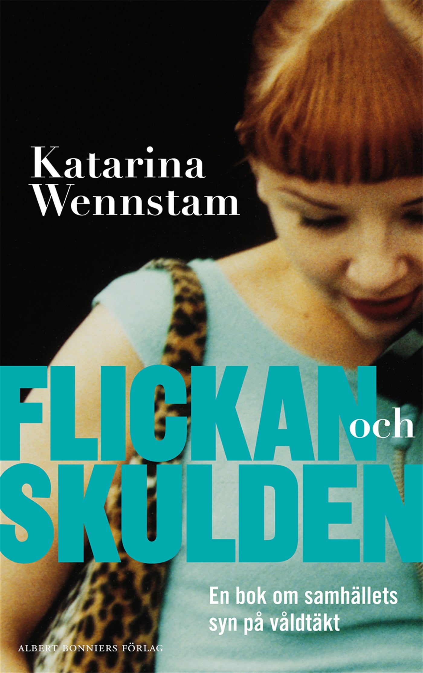 Flickan och skulden : en bok om samhällets syn på våldtäkt – E-bok